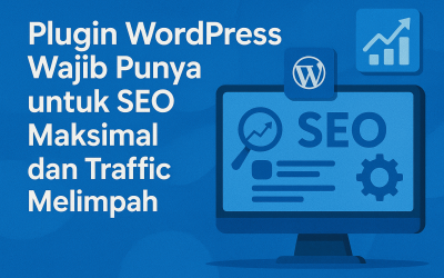 Plugin WordPress Wajib Punya untuk SEO Maksimal dan Traffic Melimpah